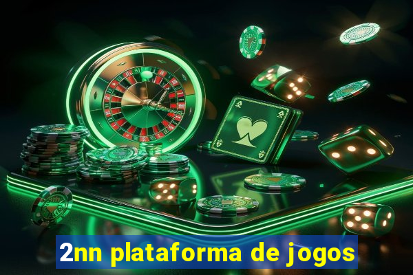 2nn plataforma de jogos